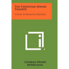 The Christian-Jewish Tragedy: A Study in Religious Prejudice - Paperback