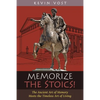Memorize the Stoics!: The Ancient Art of Memory Meets the Timeless Art of Living - Paperback