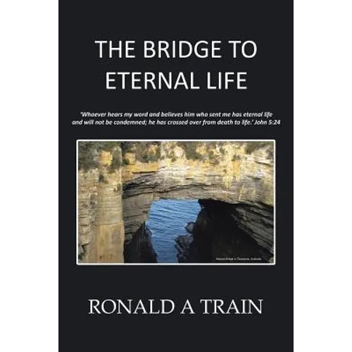 The Bridge to Eternal Life - Paperback