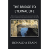 The Bridge to Eternal Life - Paperback