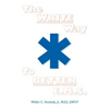 The Write Way to Better E.M.S.: How to Organize, Write & Give Better E.M.S. Reports - Paperback