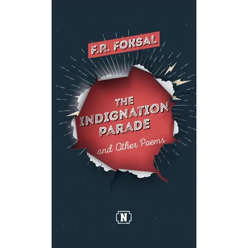 The Indignation Parade: and Other Poems - Hardcover
