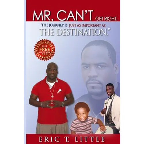 Mr can't get right.: The journey is just as important as the destination. - Paperback