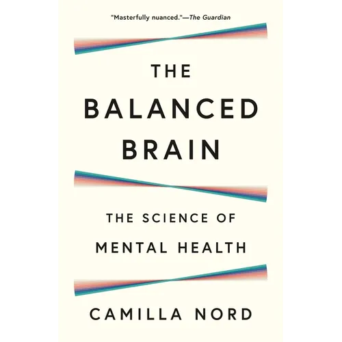 The Balanced Brain: The Science of Mental Health - Hardcover