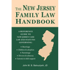 The New Jersey Family Law Handbook: A Reference Guide to New Jersey Case Law and Statutes - Paperback