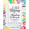 Hand Lettering and Modern Calligraphy for Beginners: Learn the Art of Creative Lettering - Paperback