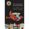 The Talmud of Relationships, Volume 2: The Jewish Community and Beyond Volume 2 - Paperback
