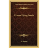 Cranes Flying South - Hardcover