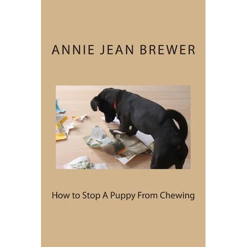 How to Stop A Puppy From Chewing - Paperback