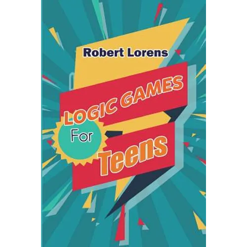 Logic Games For Teens: Number Ball Logic Puzzles with Answers - Paperback