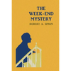 The Week-End Mystery: (A Golden-Age Mystery Reprint) - Paperback