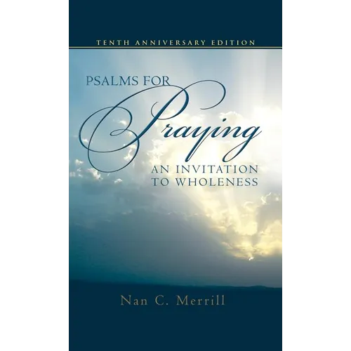 Psalms for Praying: An Invitation to Wholeness - Hardcover