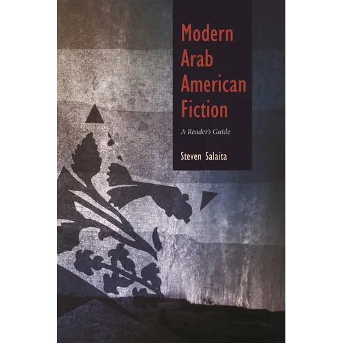 Modern Arab American Fiction: A Reader's Guide - Paperback