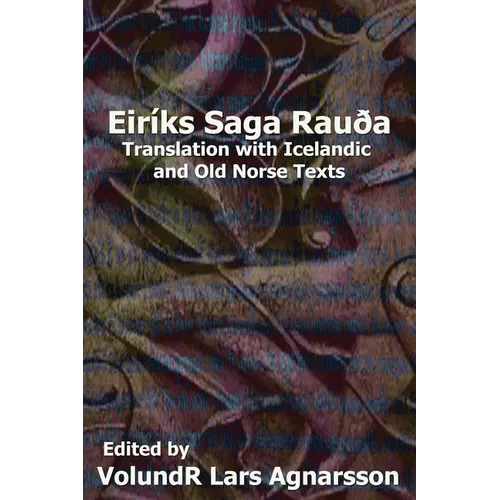The Saga of Erik the Red: Translation with Icelandic and Old Norse Texts - Paperback