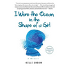 I Wore the Ocean in the Shape of a Girl: A Memoir - Paperback