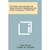 Letters and Papers of Ezra Stiles, President of Yale College, 1778-1795 - Paperback