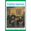 Prophetic Sisterhood - Paperback