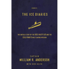 The Ice Diaries: The True Story of One of Mankind's Greatest Adventures - Paperback