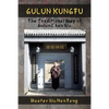 Gulun Kungfu: The Traditional Way of Gulun Chan Wu - Paperback