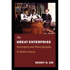The Great Enterprise: Sovereignty and Historiography in Modern Korea - Paperback