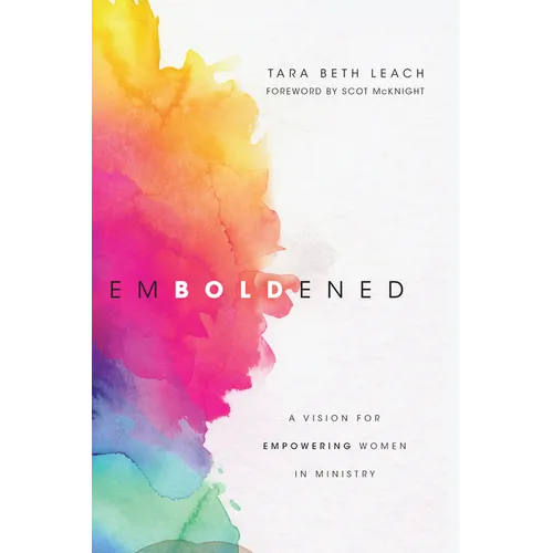 Emboldened: A Vision for Empowering Women in Ministry - Paperback
