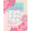 Sudoku Enjoy This Challenge!: Sodoku Book For Beginners 100 Easy To Solve Puzzles, Large Print, Great Start - Paperback