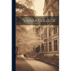 Vassar College - Paperback