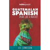 Guatemalan Spanish: Speak like a Native! - Paperback