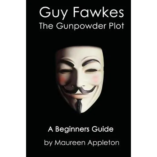 Guy Fawkes: The Gunpowder Plot - Paperback