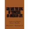God Save The King of Tennessee: An American Life: A Portrait of Buford Pusser's Assassin - Paperback