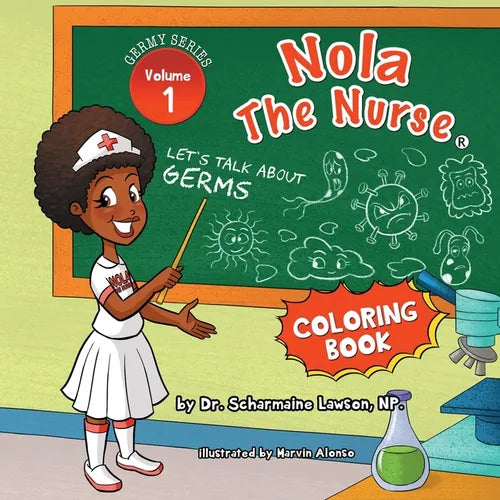 Nola The Nurse: Let's Talk About Germs Vol 1 Coloring Book - Paperback