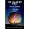 From Archaea into Humans: A step-by-step guide - Paperback