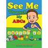 See Me Through My ABC's - Hardcover