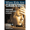 When Kids Are Grieving: Addressing Grief and Loss in School - Paperback