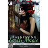 Harnessing Earth Magic (A Witch's Guide to Elemental Magic) - Paperback