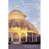 Rescue and Revival: New York Botanical Garden, 1989-2018 - Hardcover