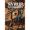 Syrup Sandwiches: Choose Not to Give Up! - Paperback