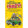 You're Driving Me Crazy! - Paperback