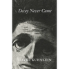 Decay Never Came - Paperback