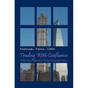 Trading with Confluence: A Risk-Based Approach to Trading Equity Index Futures - Paperback