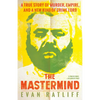 The MasterMind: A True Story of Murder, Empire, and a New Kind of Crime Lord - Paperback