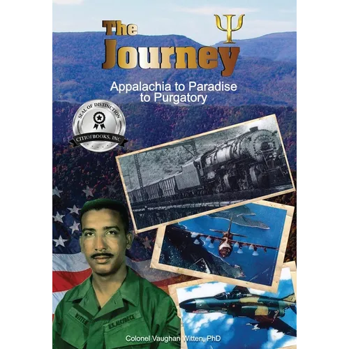 The Journey: Appalachia to Paradise to Purgatory - Paperback