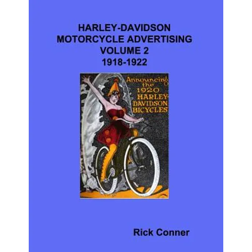 Harley-Davidson Motorcycle Advertising Vol 2: 1918-1922 - Paperback