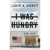 I Was Hungry - Hardcover