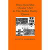 Brass Knuckles Owsley LSD & The Roller Derby Queen - Paperback