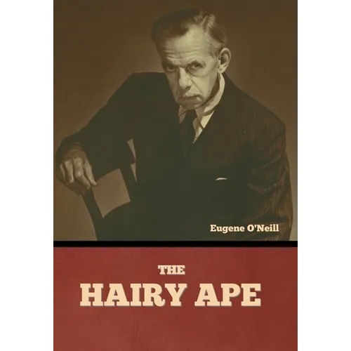The Hairy Ape - Hardcover