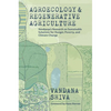 Agroecology and Regenerative Agriculture: Sustainable Solutions for Hunger, Poverty, and Climate Change - Paperback