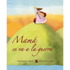 Mamá Se Va a la Guerra (Mom Goes to War) - Hardcover