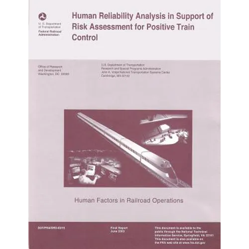 Human Reliability Analysis in Support of Risk Assessment for Positive Train Control - Paperback