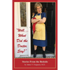 "Well...What Did the Doctor Say?": Stories From the Bedside - Paperback